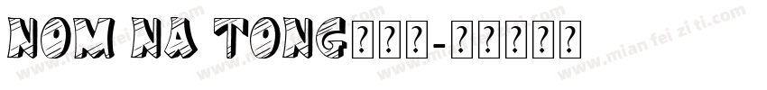 Nom Na Tong喃那宋字体转换